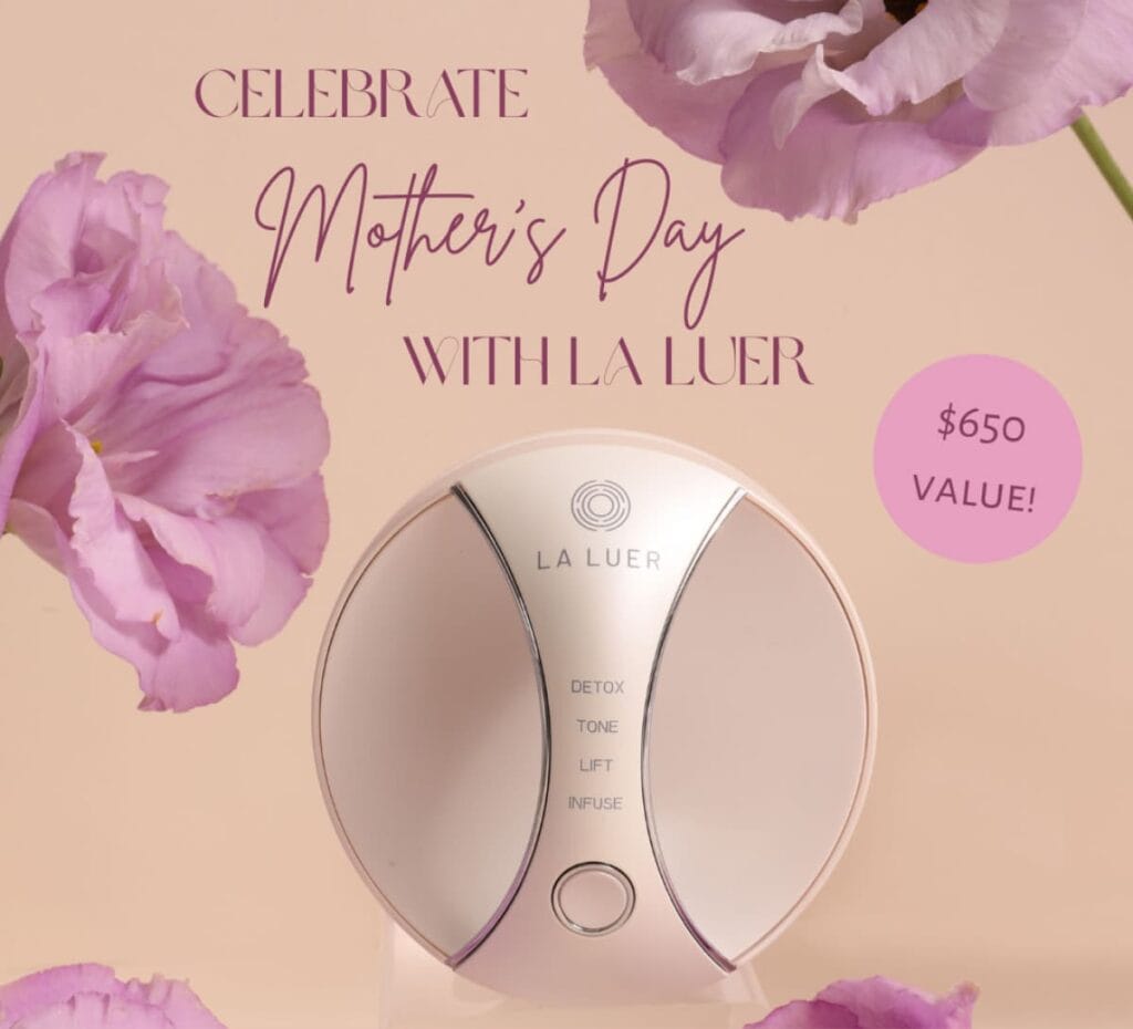 La Luer Mira device — the perfect Mother's Day gift